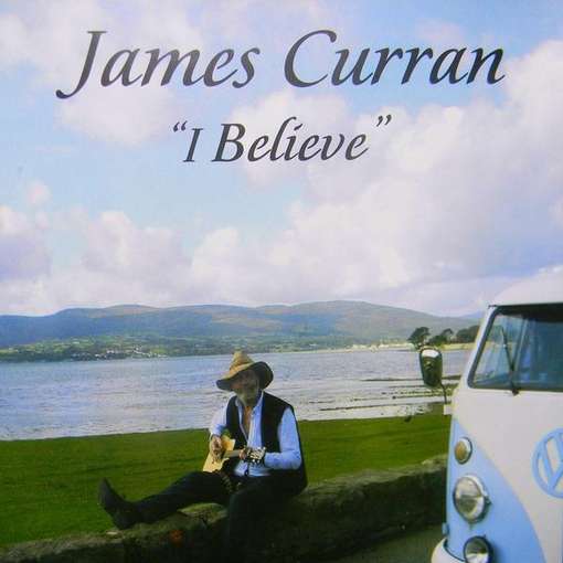 Cover for James Curran · I Believe (CD) (2012)