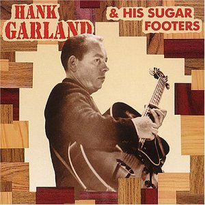 Cover for Hank -His Sugar Garland · Hank Garland &amp; His Sugar (CD) (1992)