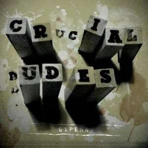 Cover for Crucial Dudes · 61 Penn (CD)