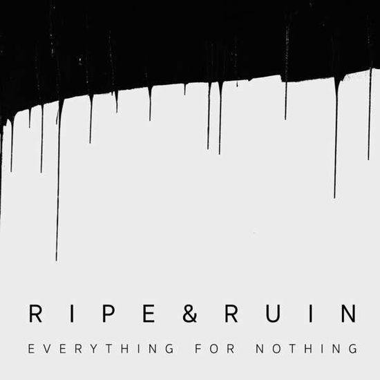 Cover for Ripe &amp; Ruin · Everything for Nothing (Ltd.black Vinyl) (VINYL) (2020)