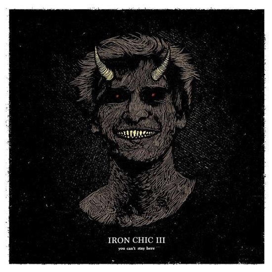 Cover for Iron Chic · III - You Can't Stay Here (Oxblood Vinyl) (LP) (2017)