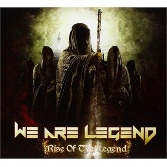 Cover for We Are Legend · Rise of the Legend (CD) [Digipak] (2014)