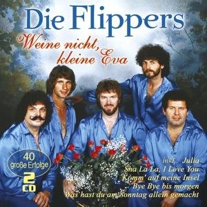 Cover for Die Flippers · Weine Nicht,kleine Eva-40 G (CD) (2017)
