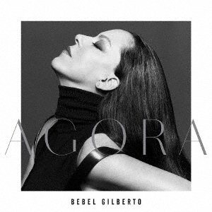 Cover for Bebel Gilberto · Agora (CD) [Japan Import edition] (2020)