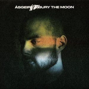 Cover for Asgeir · Bury the Moon (CD) [Japan Import edition] (2022)