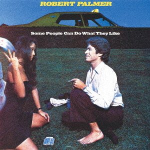 Cover for Robert Palmer · Some People Can Do What They Like (CD) [Japan Import edition] (2021)