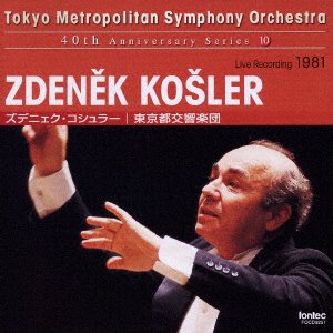 Tmso 40th Anniversary Series-10 - Zdenek Kosler - Música - FONTEK CORPORATION - 4988065092511 - 21 de noviembre de 2005