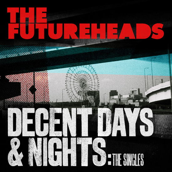 Cover for The Futureheads · Decent Days &amp; Nights: The Singles (LP) (2024)