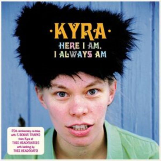 Cover for Kyra · Here I Am / I Always Am (LP) (2023)