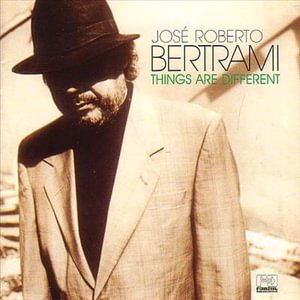 Things Are Different - Jose Roberto Bertrami - Muziek - Far Out - 5030094062511 - 