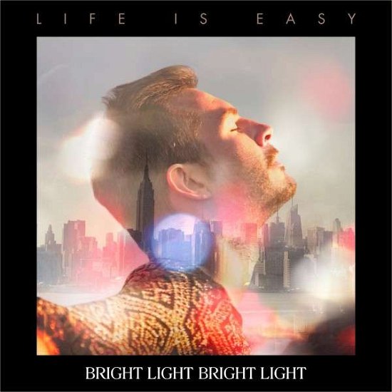 Cover for Bright Light Bright Light · Life Is Easy (LP) (2014)
