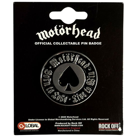 Motorhead Pin Badge: Born To Lose - Motörhead - Produtos - - 5056836435511 - 27 de fevereiro de 2025