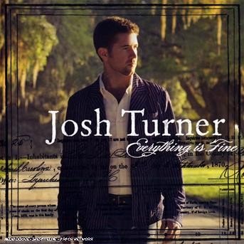 Everything is Fine - Josh Turner - Musik - HUMPH - 5060001272511 - 29. oktober 2007