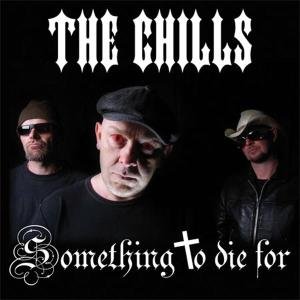 Cover for Chills · Something To Die For (CD) (2010)
