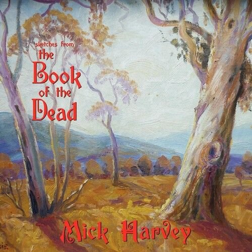 Cover for Mick Harvey · Sketches From The Book Of Dead (LP) [Limited edition] (2023)