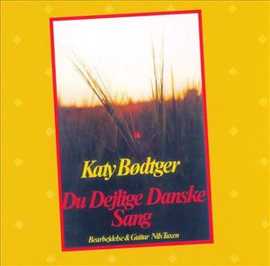Cover for Katy Bødtger · Du Dejlige Danske Sang (CD) (1994)