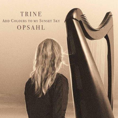 Cover for Trine Opsahl · Add Colours To My Sunset Sky [cd] (CD) (2017)