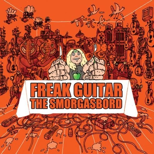 Cover for Mattias IA Eklundh · Freak Guitar - The Smorgasbord (CD) (2013)