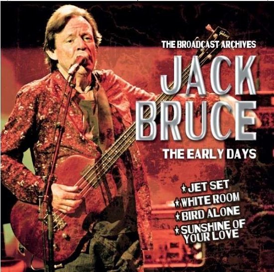 The Early Days - Jack Bruce - Musiikki - BLUE LINE/ASCOT ELITE - 5883007134511 - maanantai 19. tammikuuta 2015