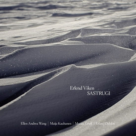 Sastrugi - Erlend Viken / Ellen Andrea Wang / Maija Kauhanen & Marius Gra - Música - HEILO - 7033662073511 - 28 de fevereiro de 2020