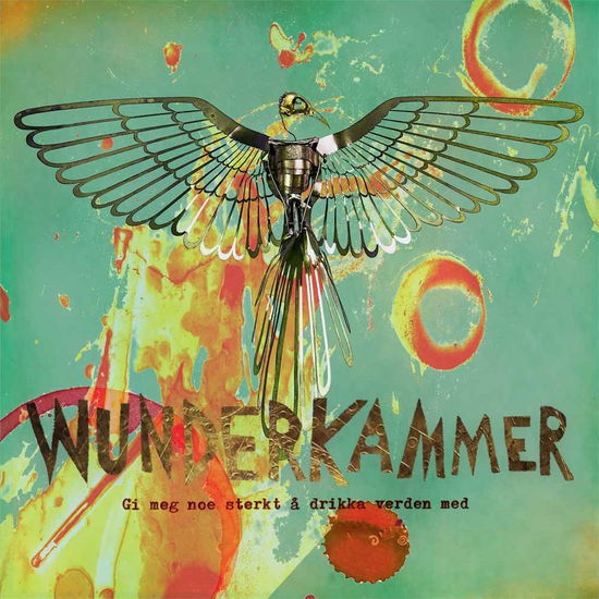 Cover for Wunderkammer · Gi Meg Noe Sterkt a Drikke Verden med (LP) (2016)