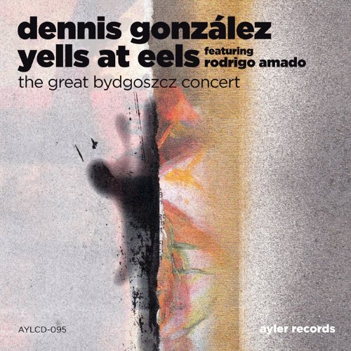 Cover for Dennis Gonzalez · Yells At Eels (CD) (2011)
