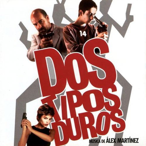 Alex Martinez · Dos Tipos Duros (OST) (CD) (2017)