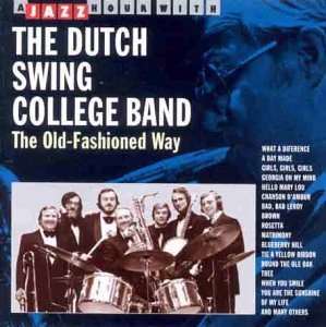 Cover for Dutch Swing College Band · The Old Fashioned Way (CD) (2005)