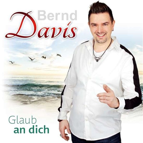 Glaub an Dich - Bernd Davis - Música - TYROLIS - 9003549533511 - 6 de julho de 2018