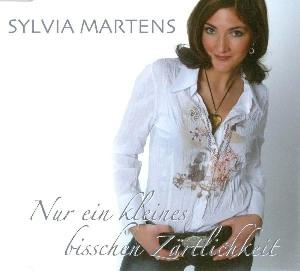 Cover for Sylvia Martens · Nur Ein Kleines Bisschen Zartlichkeit (MCD) (2006)