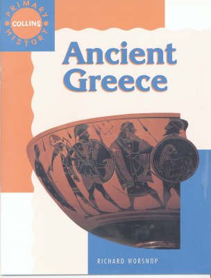 Ancient Greece - Primary History - Richard Worsnop - Kirjat - HarperCollins Publishers - 9780003154511 - sunnuntai 1. maaliskuuta 1992