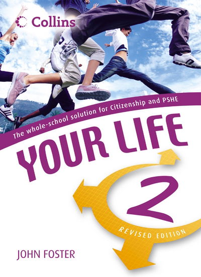 Your Life (Student Book) - Your Life - John Foster - Kirjat - HarperCollins Publishers - 9780007198511 - maanantai 20. joulukuuta 2004