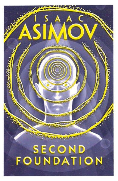 Cover for Isaac Asimov · Second Foundation - The Foundation Trilogy (Pocketbok) (2016)