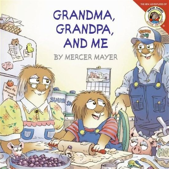 Cover for Mercer Mayer · Little Critter: Grandma, Grandpa, and Me (Taschenbuch) (2007)