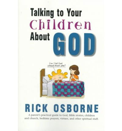 Talking to Your Children About God - Richard Osborne - Książki - HarperOne - 9780060667511 - 23 czerwca 1998