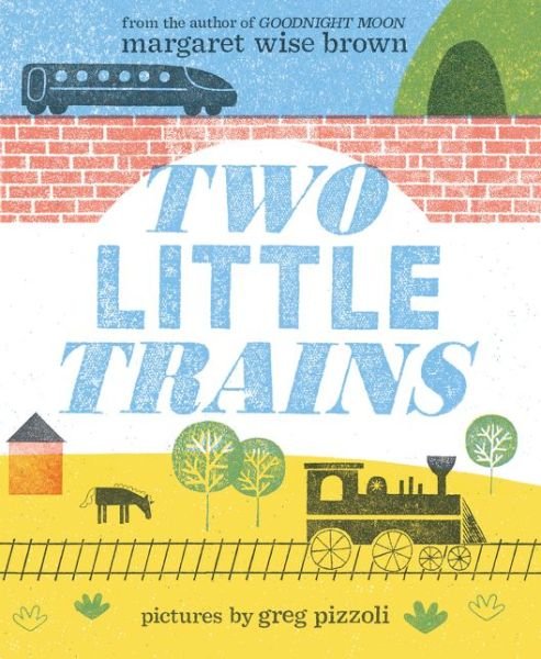 Cover for Margaret Wise Brown · Two Little Trains (Innbunden bok) (2020)