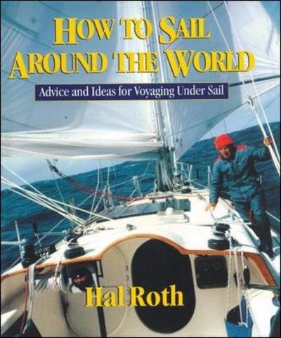 Cover for Hal Roth · How to Sail Around the World (Hardcover Book) [Ed edition] (2003)