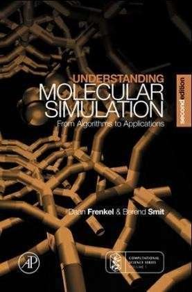 Cover for Frenkel, Daan (FOM Institute for Atomic and Molecular Physics, The Netherlands) · Understanding Molecular Simulation: From Algorithms to Applications (Hardcover Book) (2001)