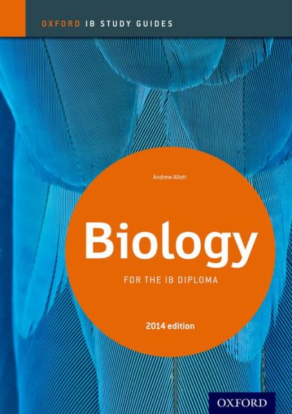 Cover for Andrew Allott · Oxford IB Study Guides: Biology for the IB Diploma - Oxford IB Study Guides (Pocketbok) [2014 Revised edition] (2014)