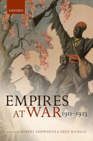 Cover for Robert Gerwarth · Empires at War: 1911-1923 - The Greater War (Hardcover Book) (2014)