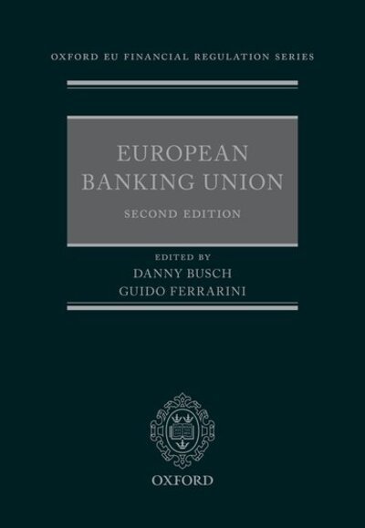 Cover for Danny; Ferrar Busch · European Banking Union - Oxford EU Financial Regulation (Hardcover Book) [2 Revised edition] (2020)