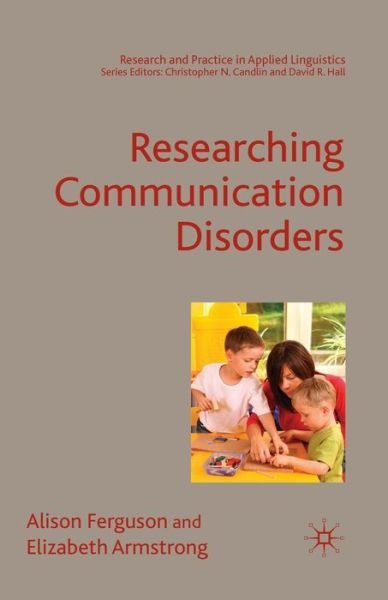 Cover for A. Ferguson · Researching Communication Disorders - Research and Practice in Applied Linguistics (Pocketbok) (2009)