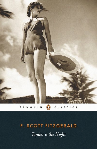 Tender is the Night - F. Scott Fitzgerald - Books - Penguin Books Ltd - 9780241387511 - March 7, 2024