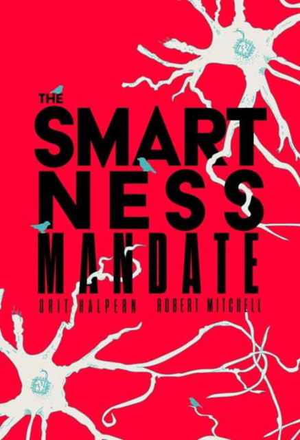 Cover for Orit Halpern · The Smartness Mandate (Paperback Book) (2023)