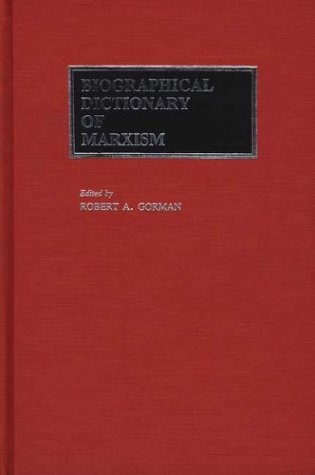 Cover for Robert A. Gorman · Biographical Dictionary of Marxism (Hardcover Book) (1986)