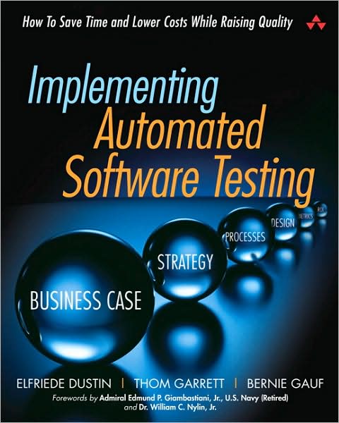 Cover for Elfriede Dustin · Implementing Automated Software Testing: How to Save Time and Lower Costs While Raising Quality (Paperback Book) (2009)