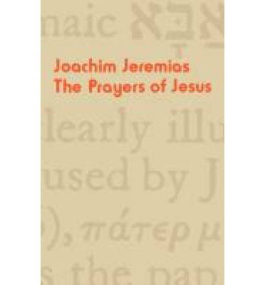 Cover for Joachim Jeremias · The Prayers of Jesus (Paperback Book) (2012)