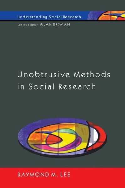 Cover for Raymond Lee · Unobtrusive Methods in Social Research (Paperback Bog) (2000)