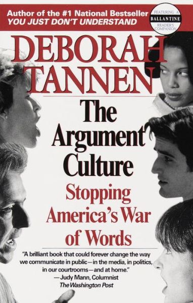 Cover for Deborah Tannen · The Argument Culture: Stopping America's War of Words (Paperback Book) (1999)