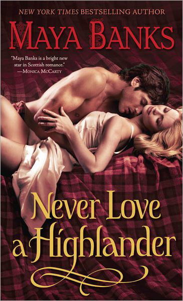 Cover for Maya Banks · Never Love a Highlander - The Highlanders (Paperback Book) (2011)